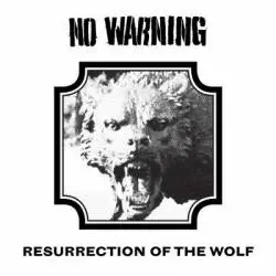 No Warning (CAN) : Resurrection of the Wolf